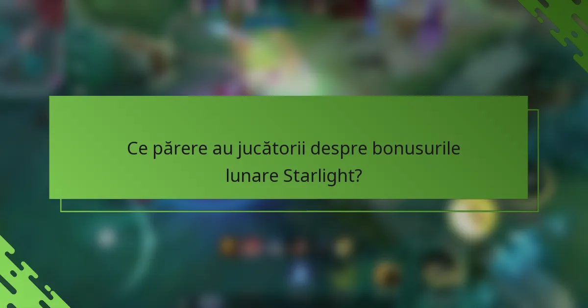 Ce părere au jucătorii despre bonusurile lunare Starlight?